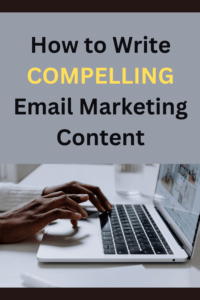 how to write compelling email marketing content
