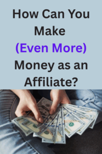 How Do You Make Money as an Affiliate?