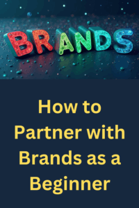 Partner With Brands or Influencers