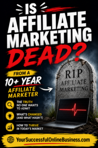 is affiliate marketing dead?